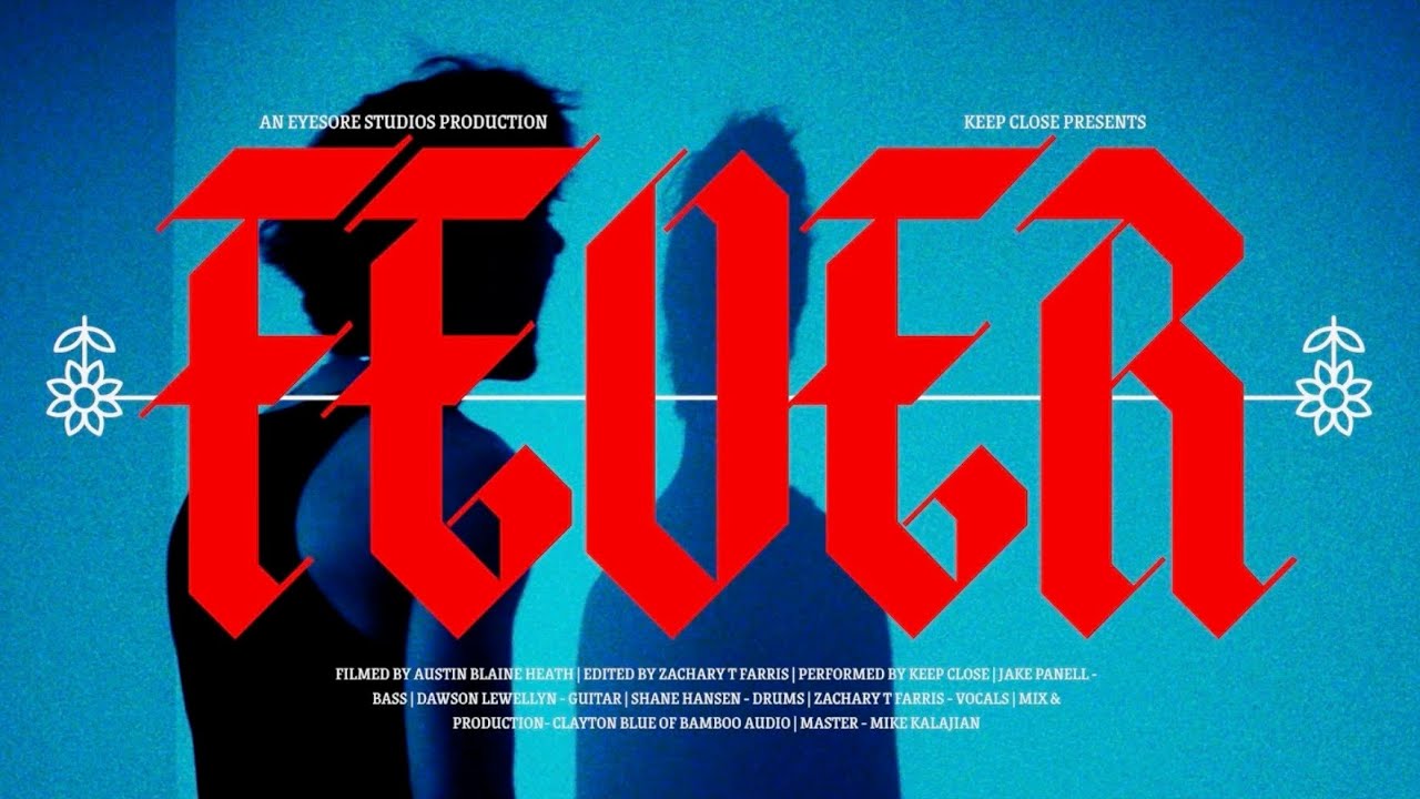 Keep Close - Fever (OFFICIAL MUSC VIDEO)