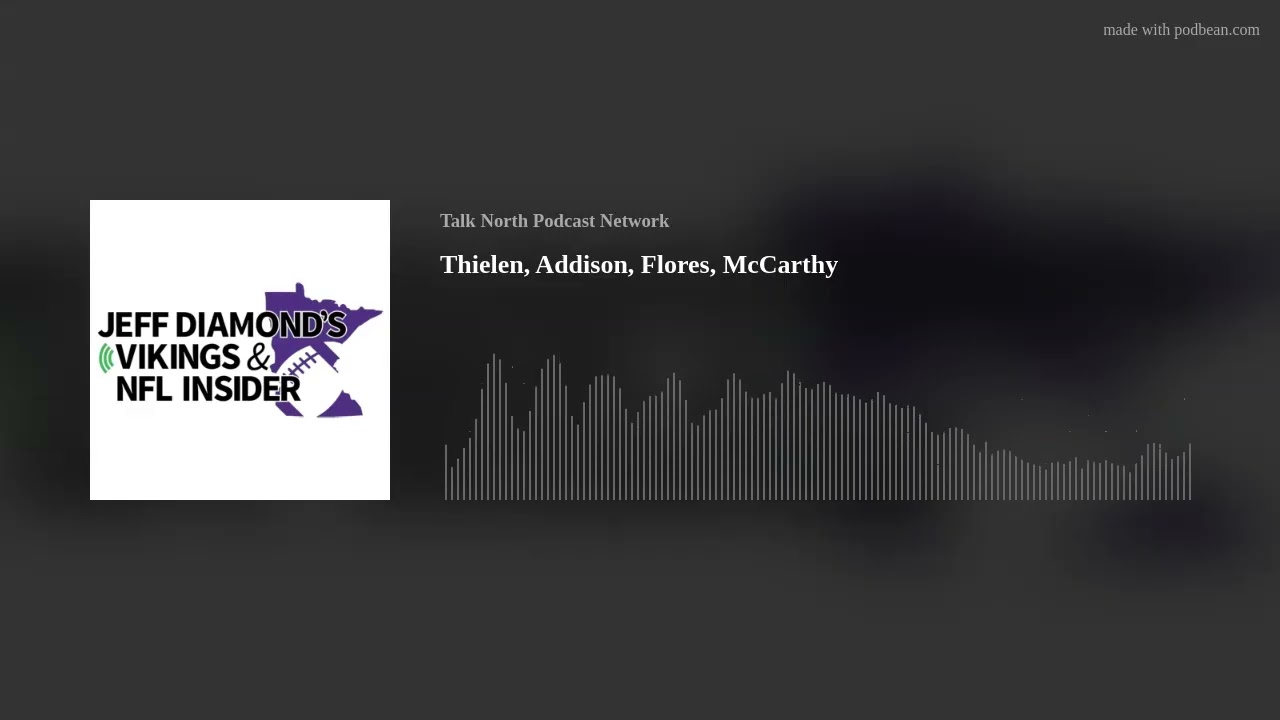 Thielen, Addison, Flores, McCarthy
