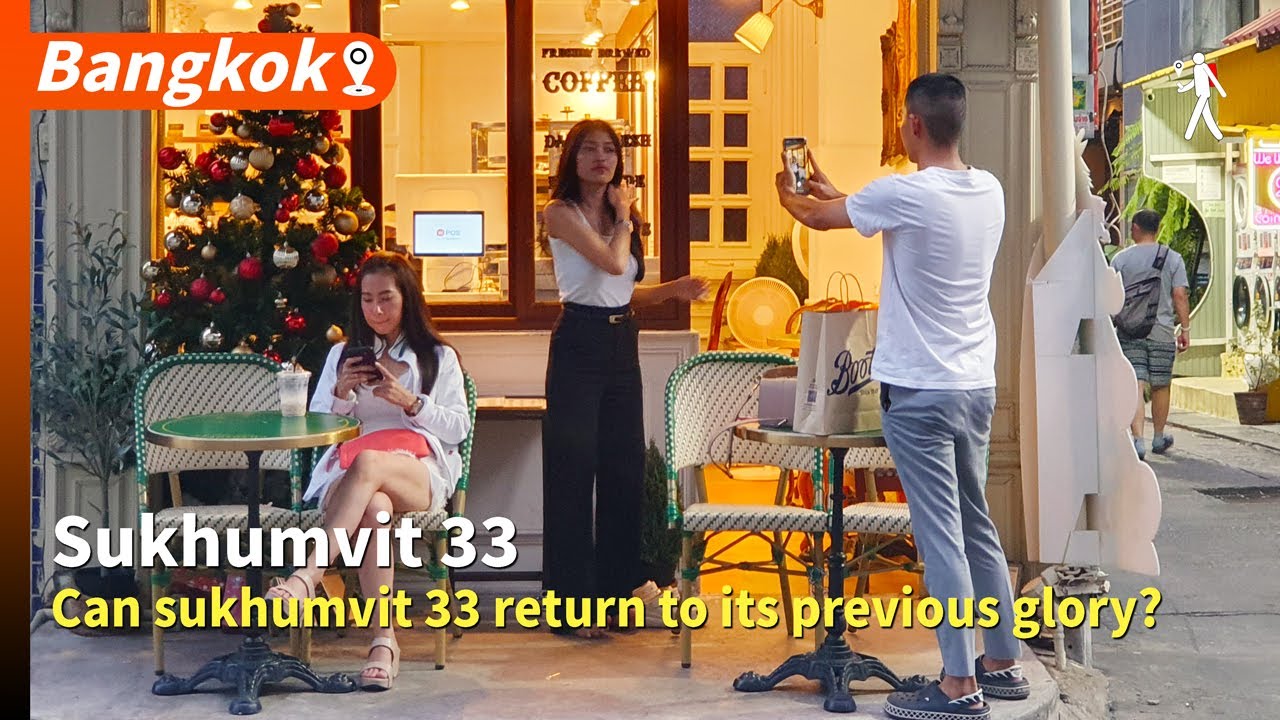Can Sukhumvit 33 return to its previous glory?(November update)