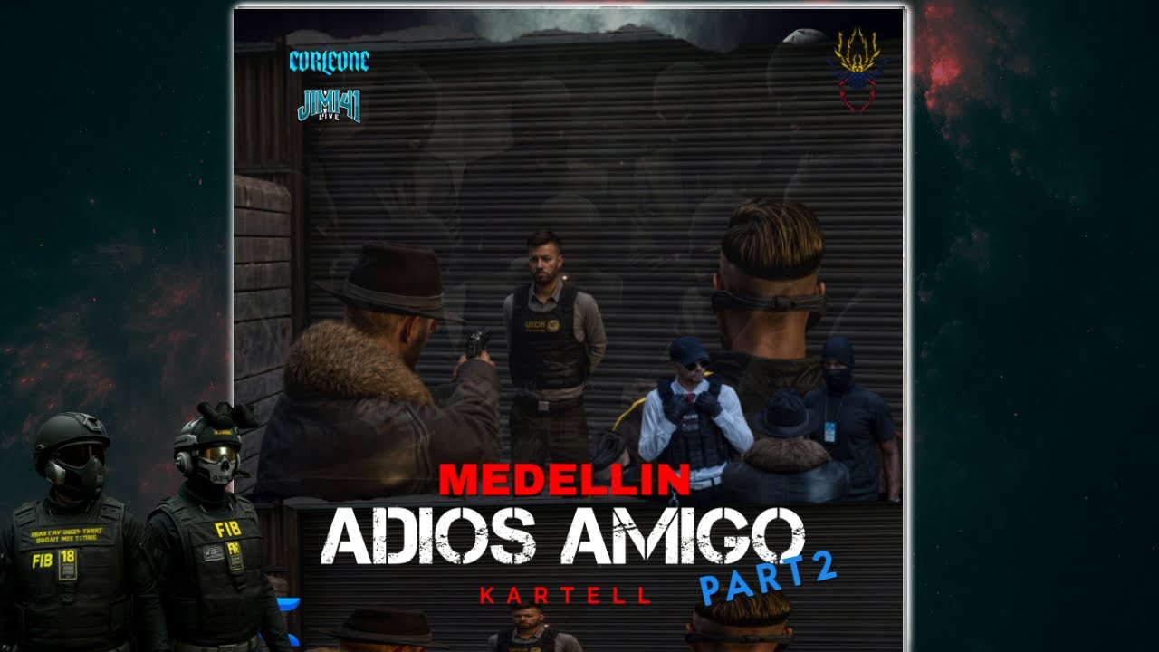 Medellin Kartell - ADIOS AMIGO part 2 (Corleone City) GTARP