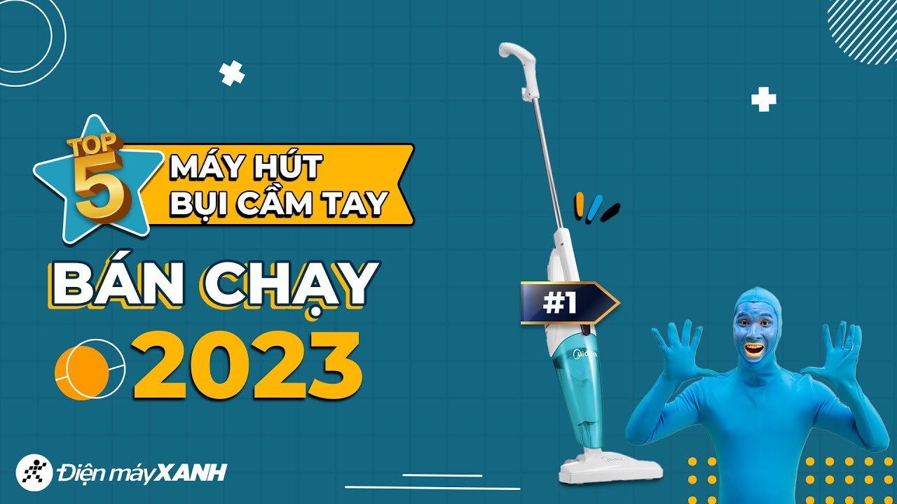 Top 5 MÁY HÚT BỤI CẦM TAY bán chạy nhất năm 2023 tại Điện máy XANH