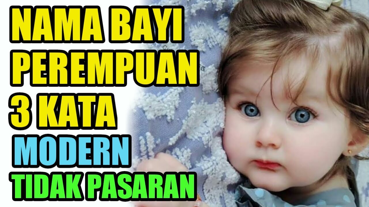 Nama Bayi Perempuan 3 Kata Modern dan Artinya