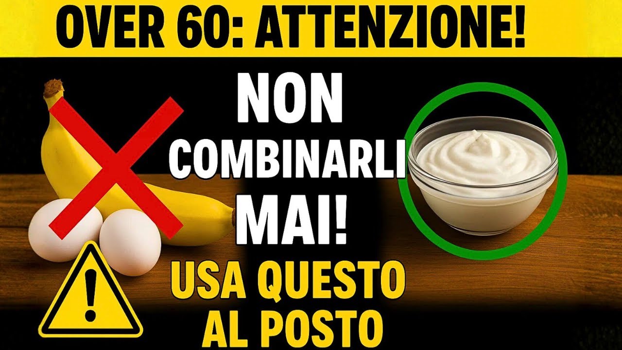 ANZIANI: NON combinate mai uova e banane &mdash; Usate QUESTO al posto o PERICOLOSO | BENESSERE OVER 60