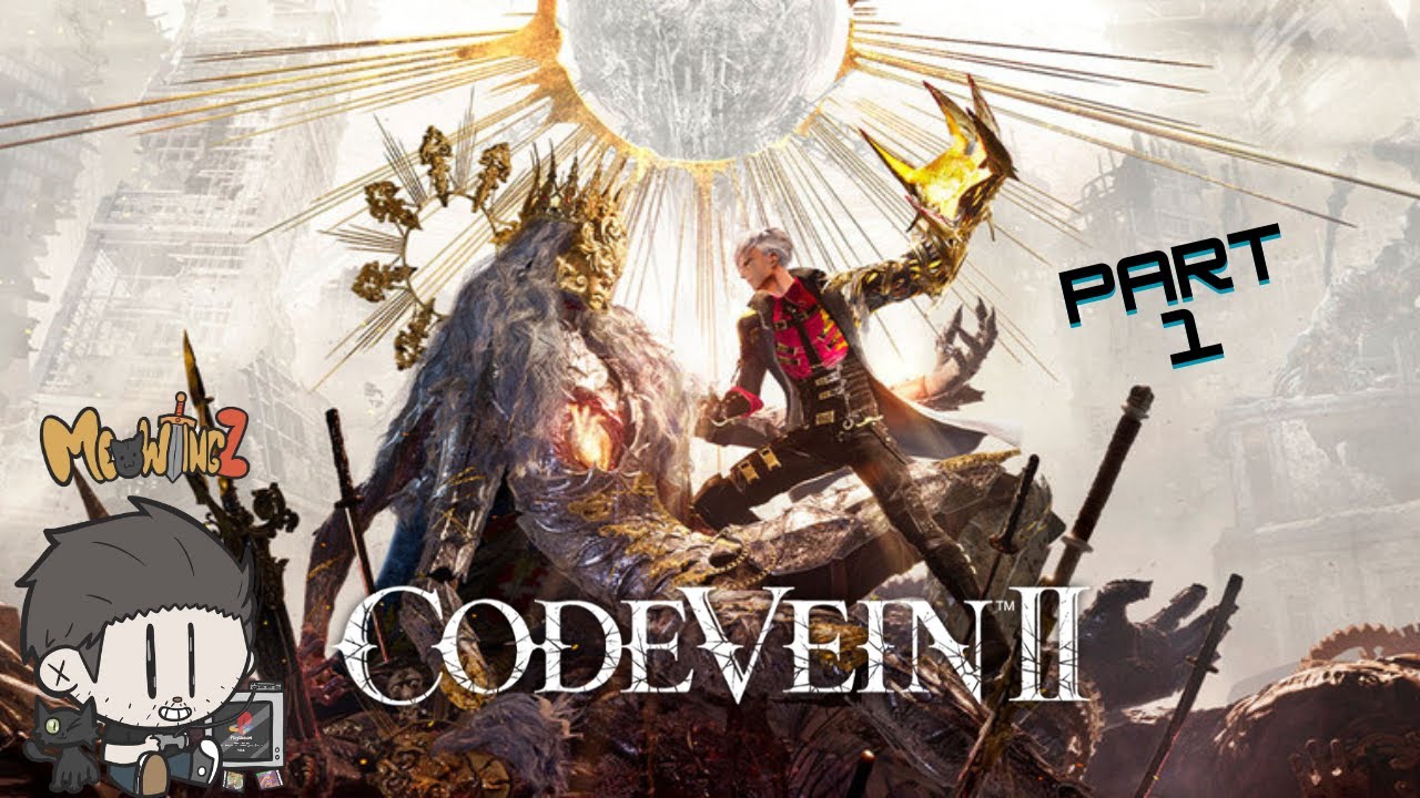Code Vein 2 - Part 1 #codevein2