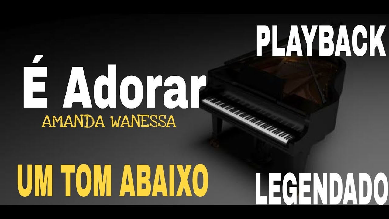 Playback - É Adorar Amanda Wanessa [ Um Tom Abaixo ] #ComLegenda
