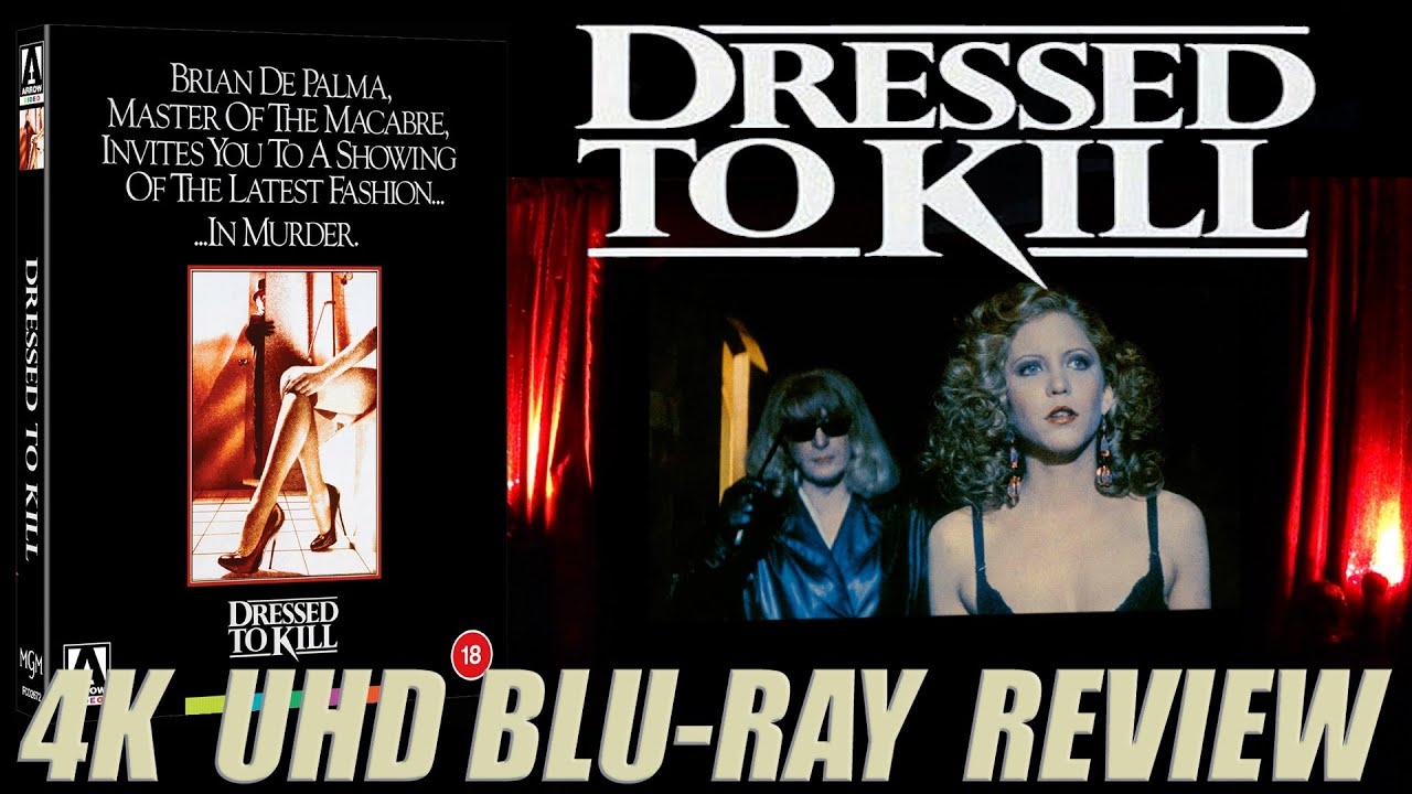DRESSED TO KILL 4K UHD BLU-RAY REVIEW (from Arrow Films)