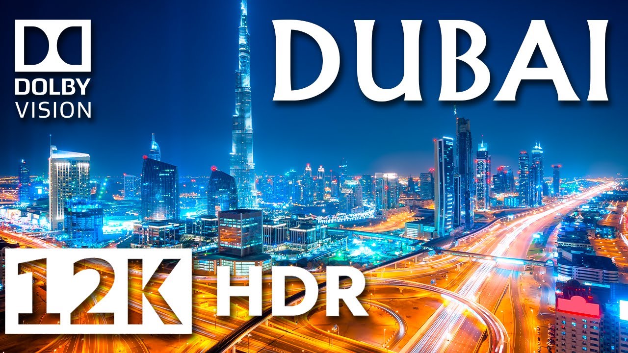 Dubai 12K HDR Dolby Vision&reg; | United Arab Emirates in 2023 (60 FPS)