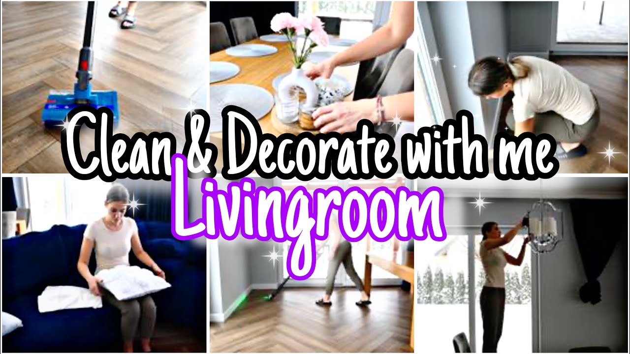 CLEAN & DECORATE WITH ME LIVINGROOM | CLEANING MOTIVATION | DECLUTTER