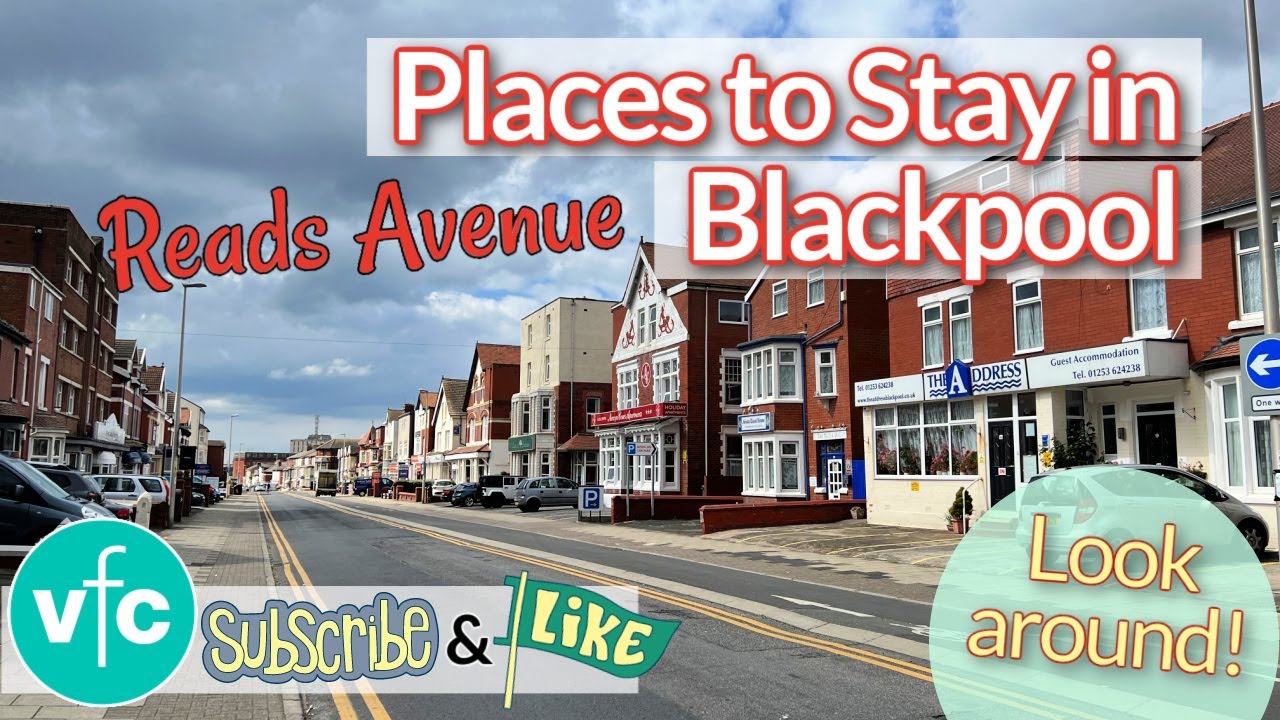 Places to Stay in Central Blackpool | Reads Avenue near the town centre