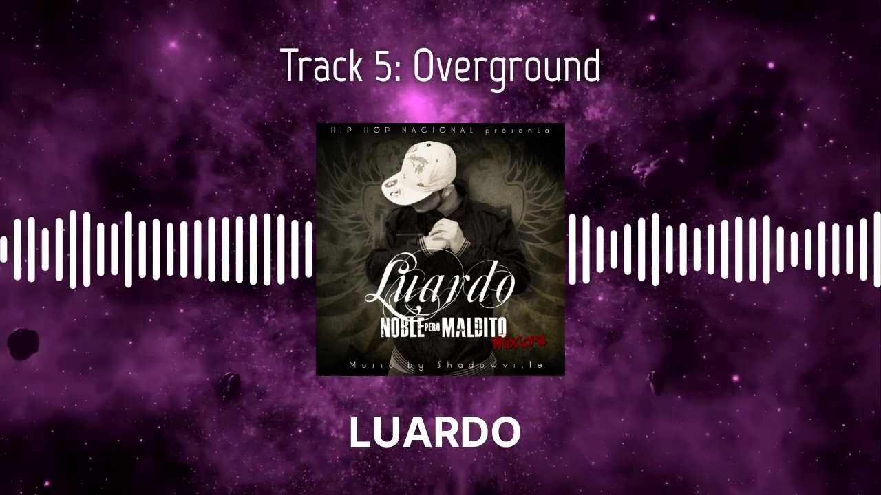 LUARDO - Overground - Rap Mexicano