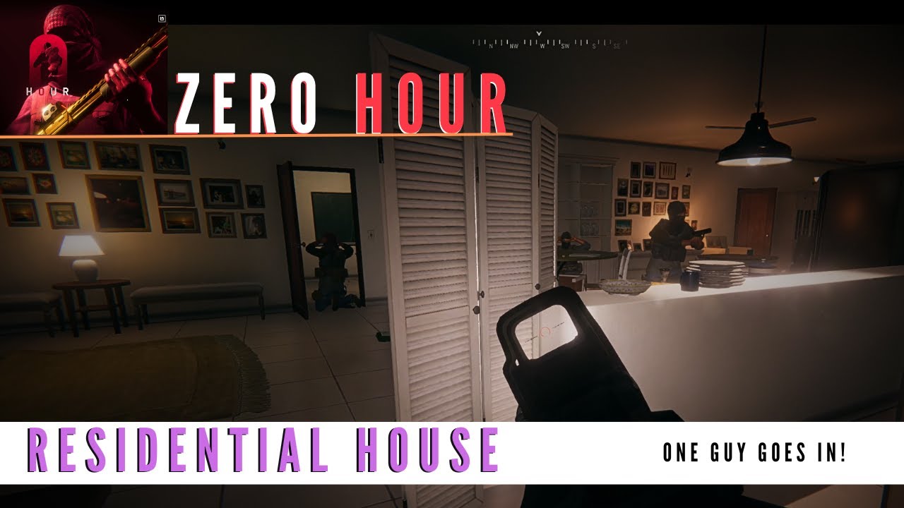Zero Hour - Residential House - One Guy Goes In