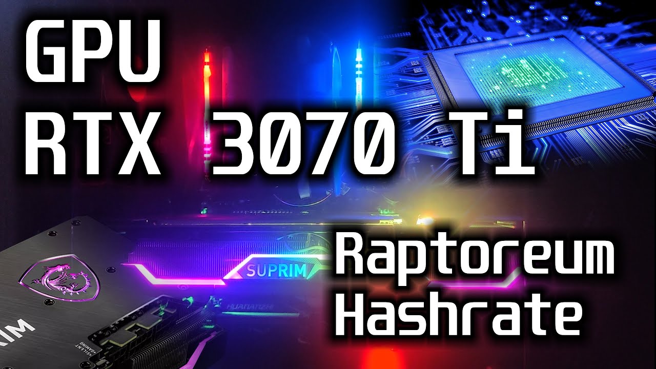 GPU RTX 3070 Ti / Raptoreum Hashrate