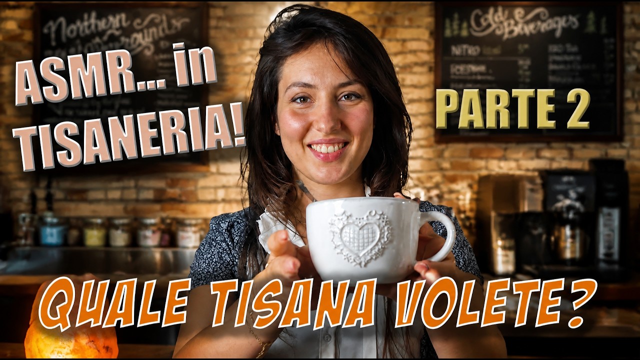 ASMR ITA | Roleplay Negozio di TISANE | Parte 2 | assaggia e scegli la tua tisana 🫖☕️