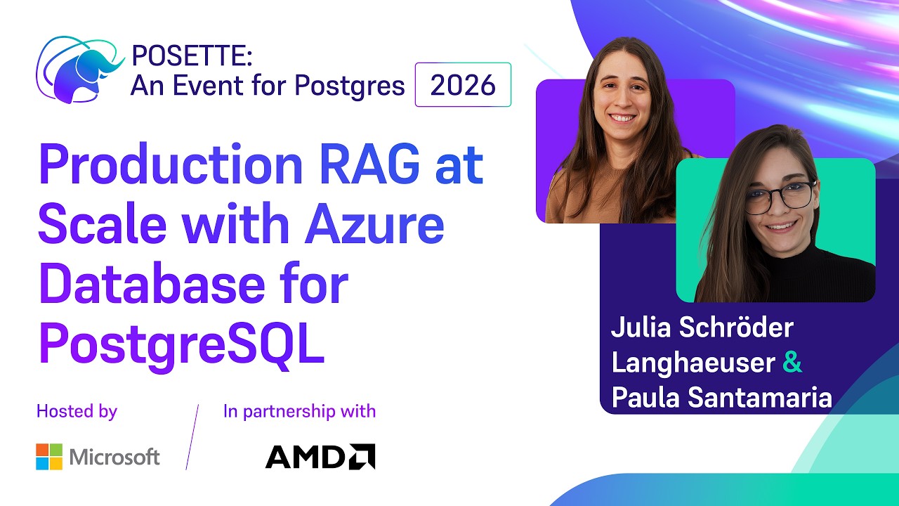Масштабирование RAG в производственной среде с помощью Azure Database for PostgreSQL | POSETTE: М...