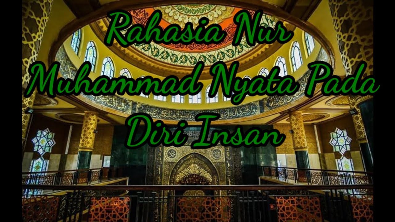 Rahasia Nur Muhammad Nyata Pada Diri Insan