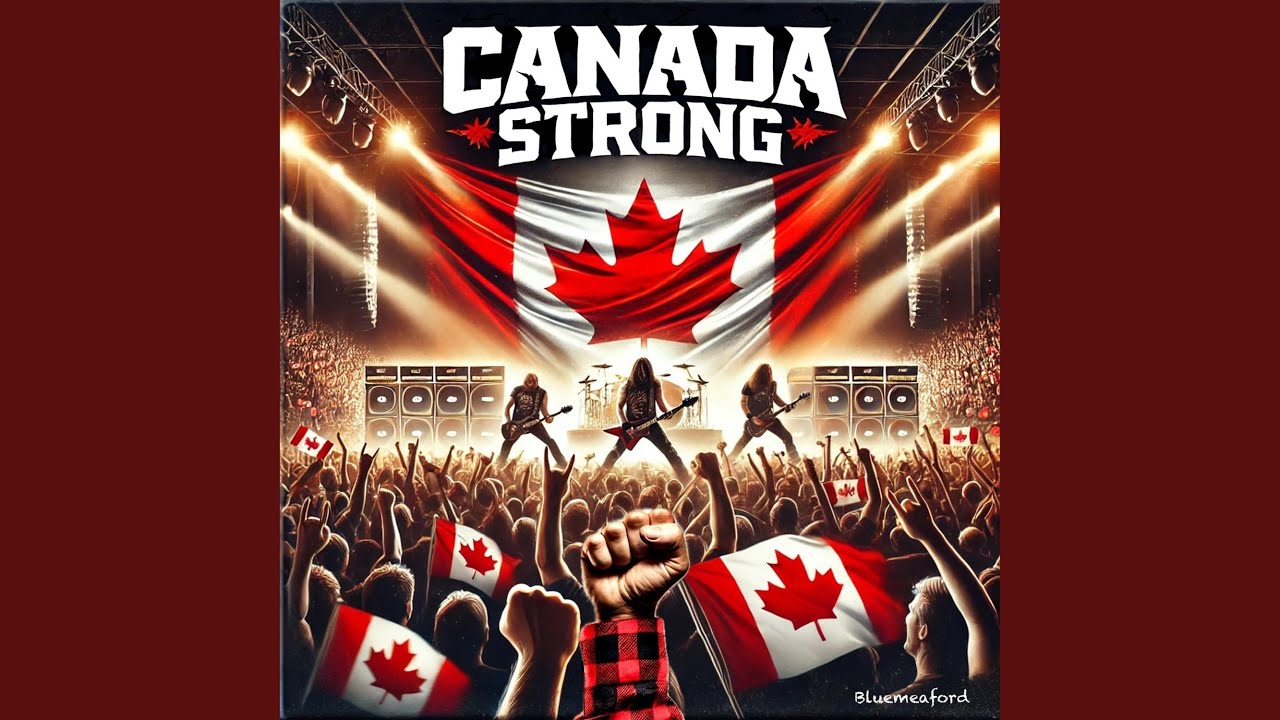 Canada Strong (Raw Version)