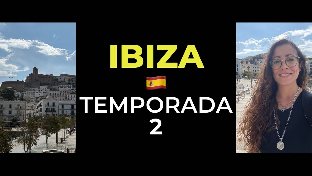 Mi SEGUNDA Temporada en IBIZA: Lo que me Dejó Trabajar y Vivir Ahí
