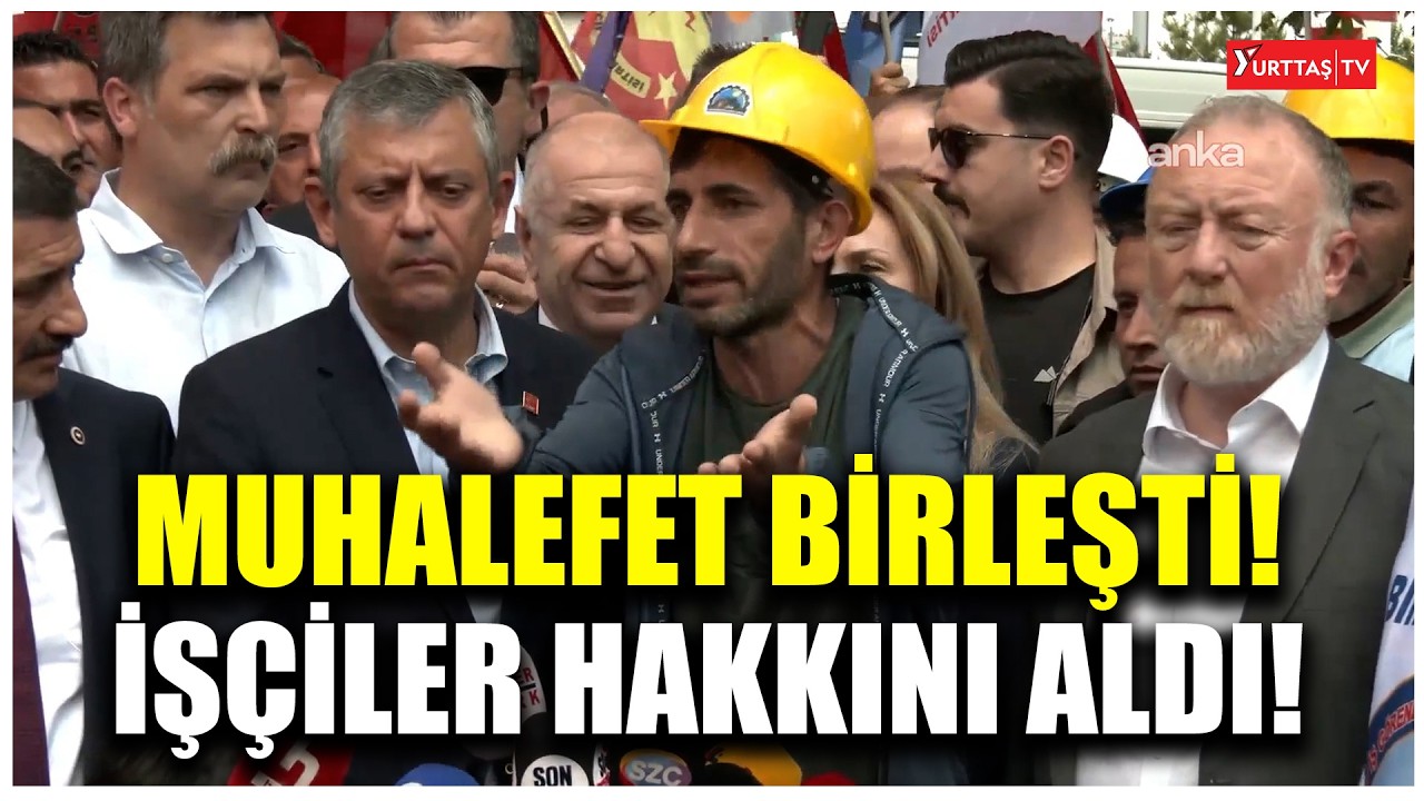 T&uuml;m muhalefet birleşti! İş&ccedil;iler hakkın aldı! &Ouml;zg&uuml;r &Ouml;zel: Kurtuluş yok tek başına!