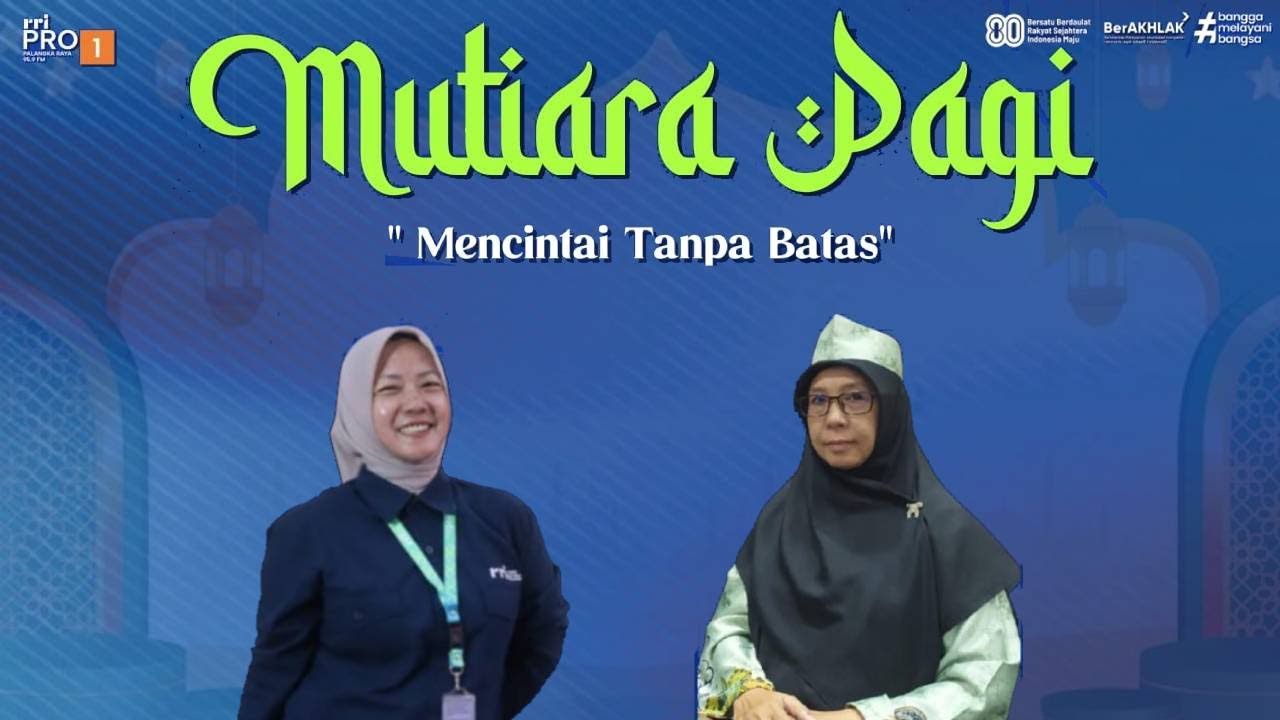 MUTIARA PAGI - MENCINTAI TANPA BATAS