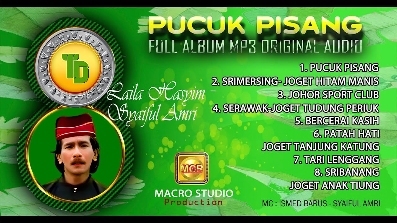 LAILA HASYIM  & SYAIFUL AMRI | FULL ALBUM PUCUK PISANG 1 | LAGU MELAYU DELI KENANGAN ABADI.