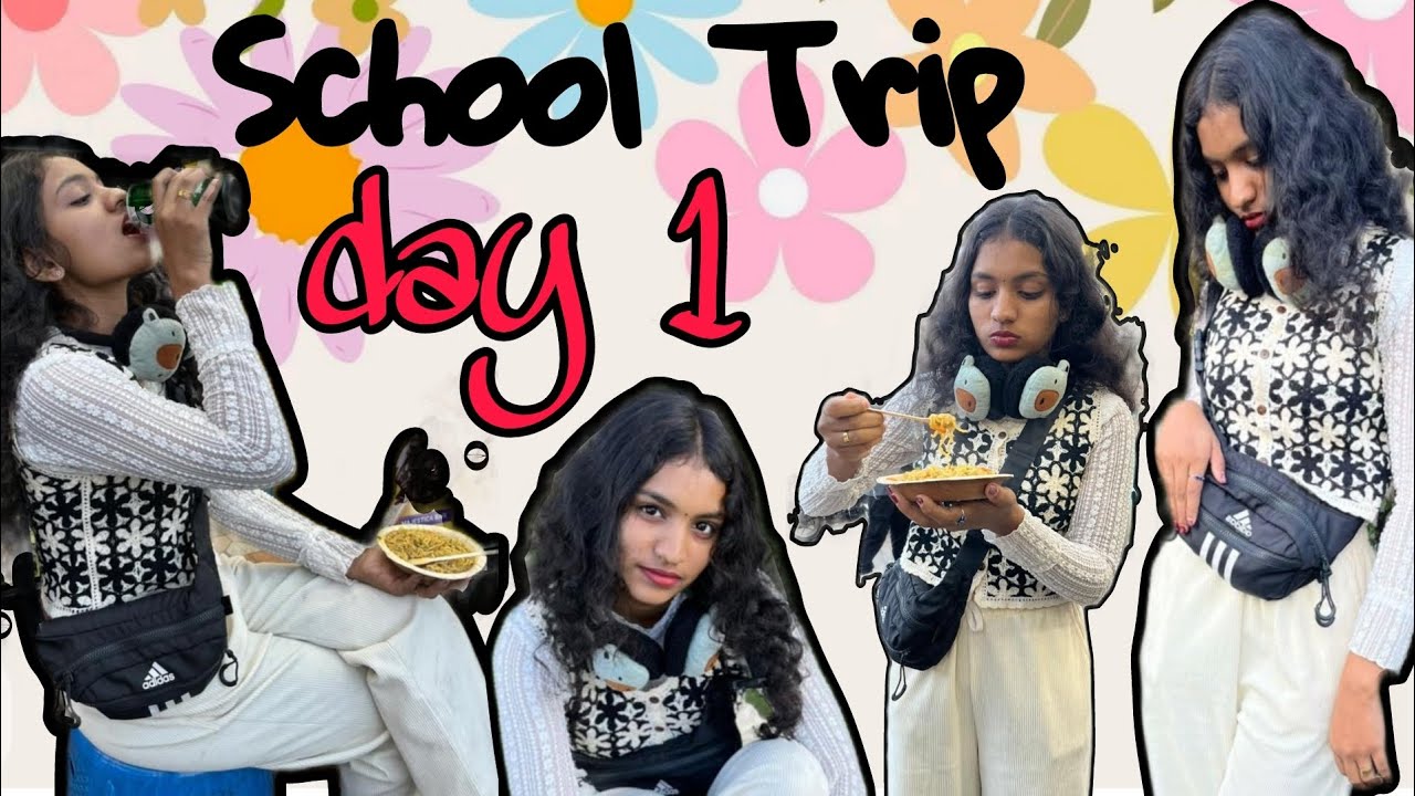 |🏫SCHOOL TRIP🧳🚌 | DAY 1️⃣ | 