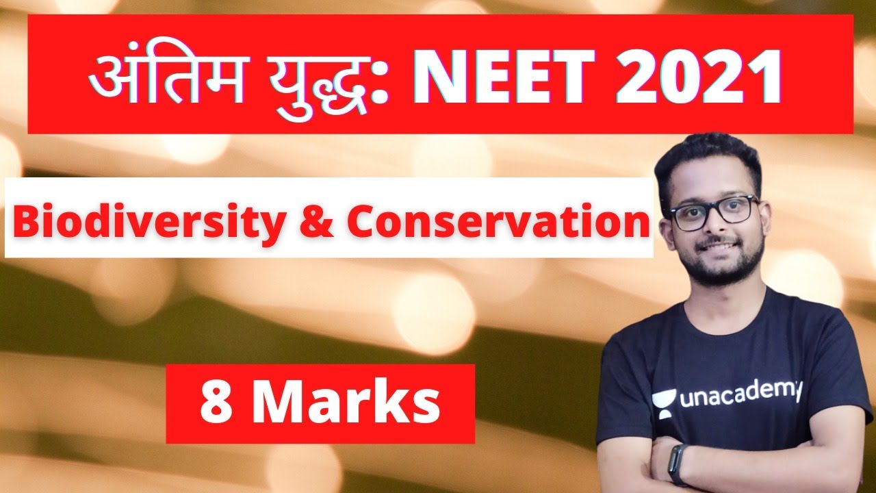 अंतिम युद्ध | Biodiversity & Conservation | 8 Marks | Crash Course | NEET 2021 | One Shot Video