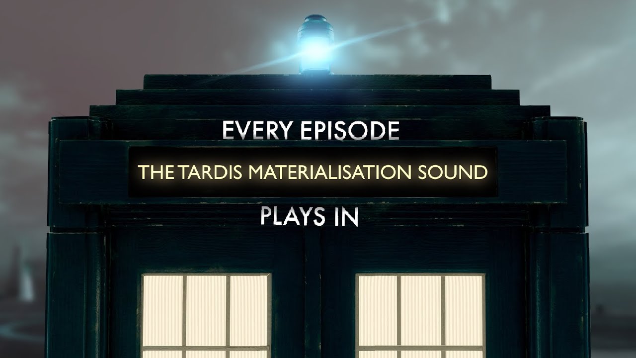 Every Episode the TARDIS Materialisation Sound Plays In | Doctor Who