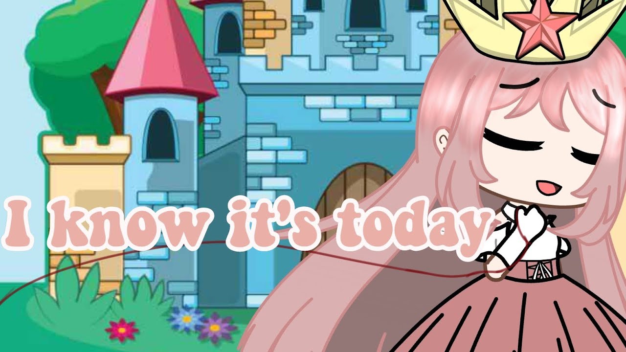 【I know it's today】【gcmv】【gacha club】