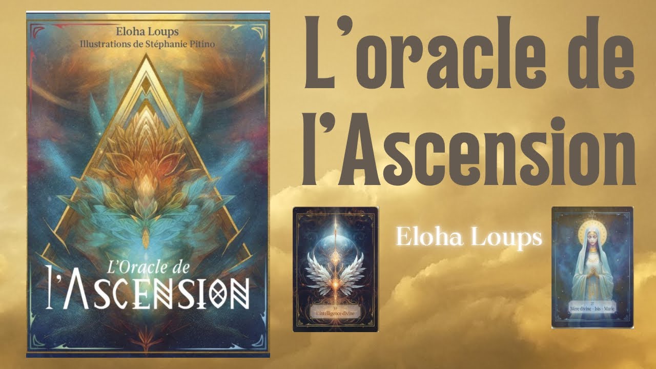 L’Oracle de l’Ascension de Eloha Loups - découverte
