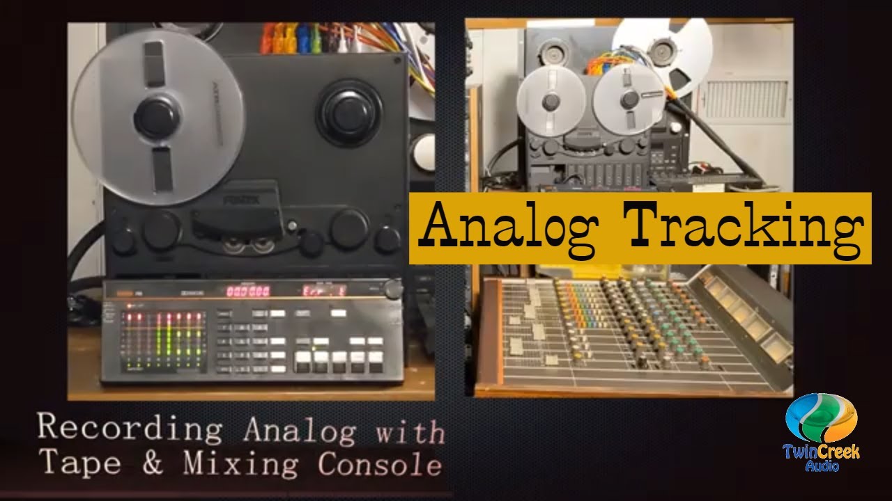 Recording Analog with Tape and Mixing Console