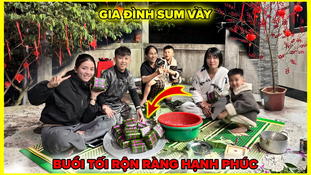 Đầu Bếp Tí Hon Vui Mừng Khi Gia Đình Sum Vầy Đông Đủ - Bữa Tối Rộn Ràng Bên Nồi Bánh Chưng