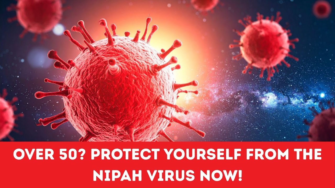 Over 50? Protect Yourself from the Nipah Virus Now!