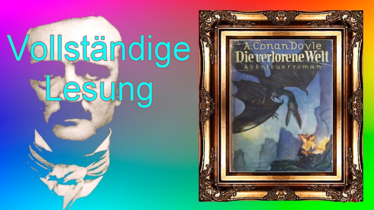 Die verlorene Welt - Komplette Lesung (Arthur Conan Doyle)
