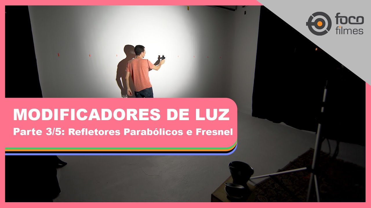 Modificadores de Luz - Refletores Parabólicos e Fresnel
