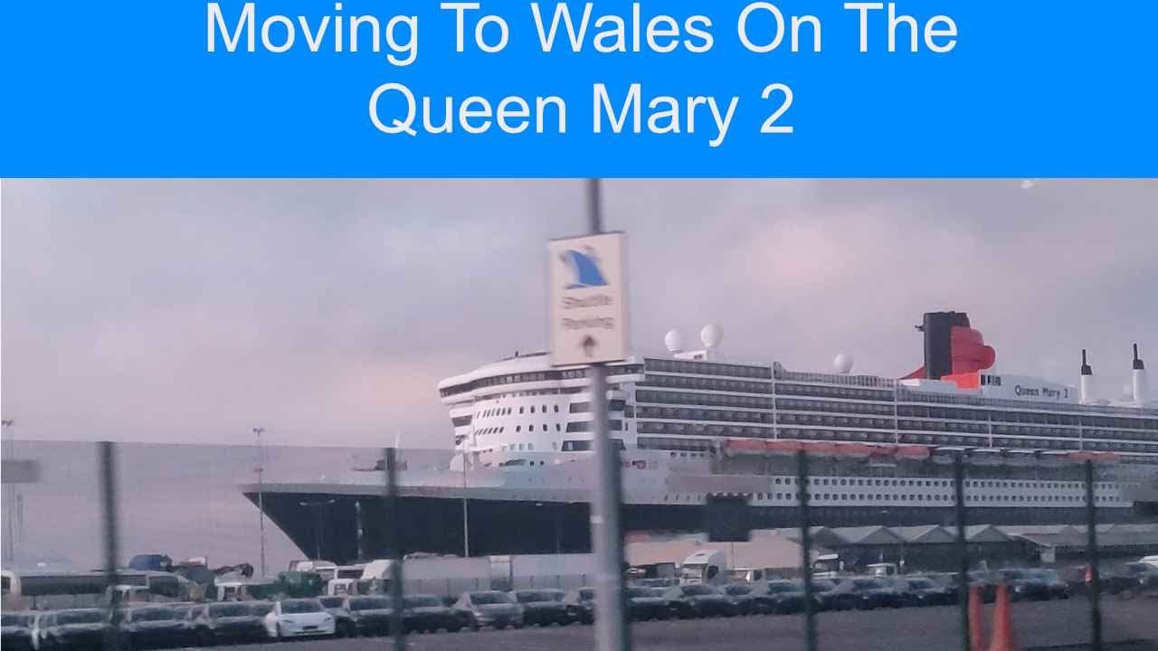 Leaving Oregon to Move to Wales on the Queen Mary 2