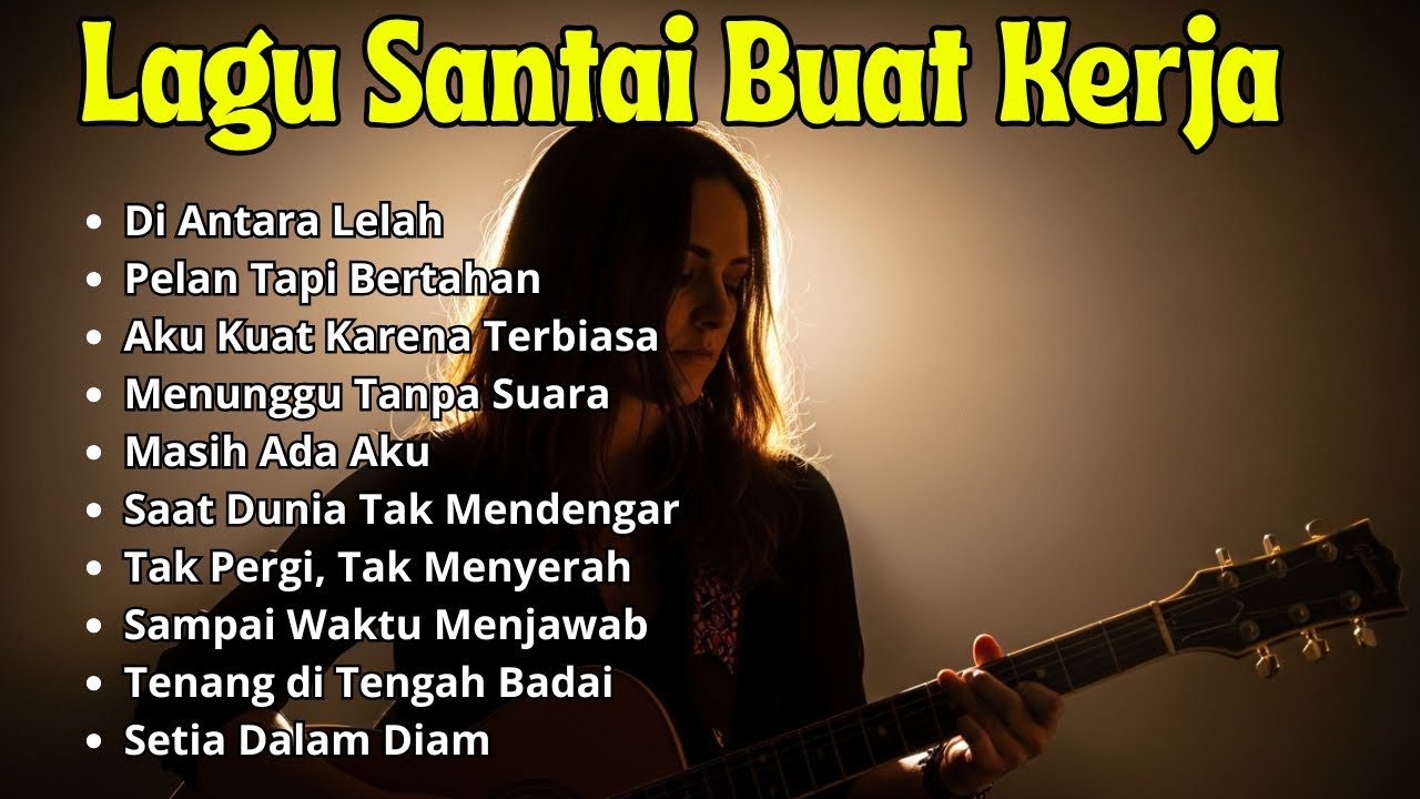 Kerja Terasa Lebih Ringan dan Tenang | Lagu Santai Buat Kerja Slow Rock Indonesia