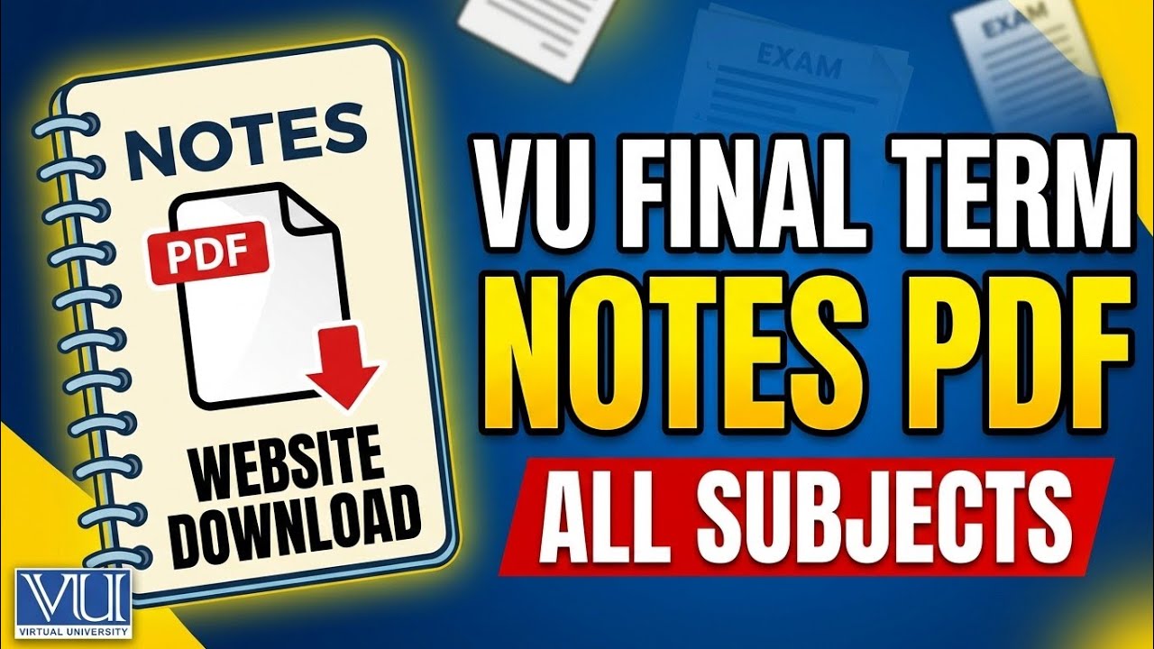 VU Final Term Notes PDF 2026 | All Subjects | Final Term Preparation | Website Guide