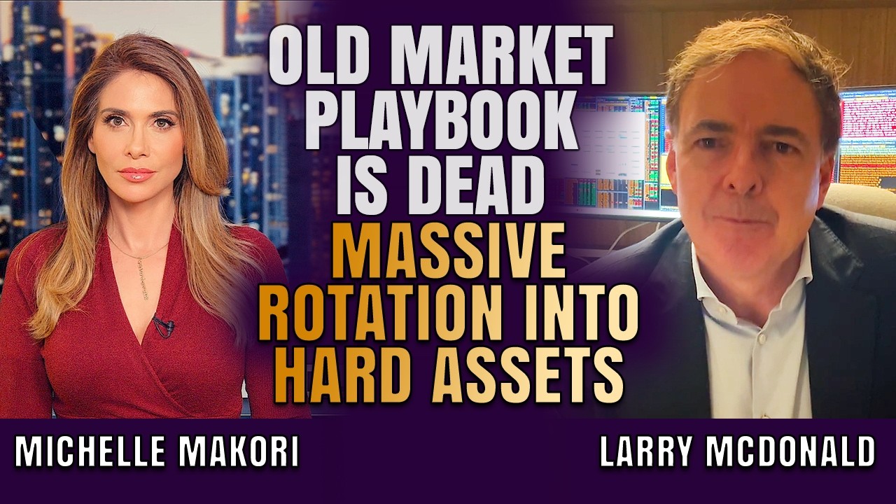 Old Market Playbook Is Dead: Massive Rotation into Hard Assets Ahead, Top Picks 2026: Larry McDonald