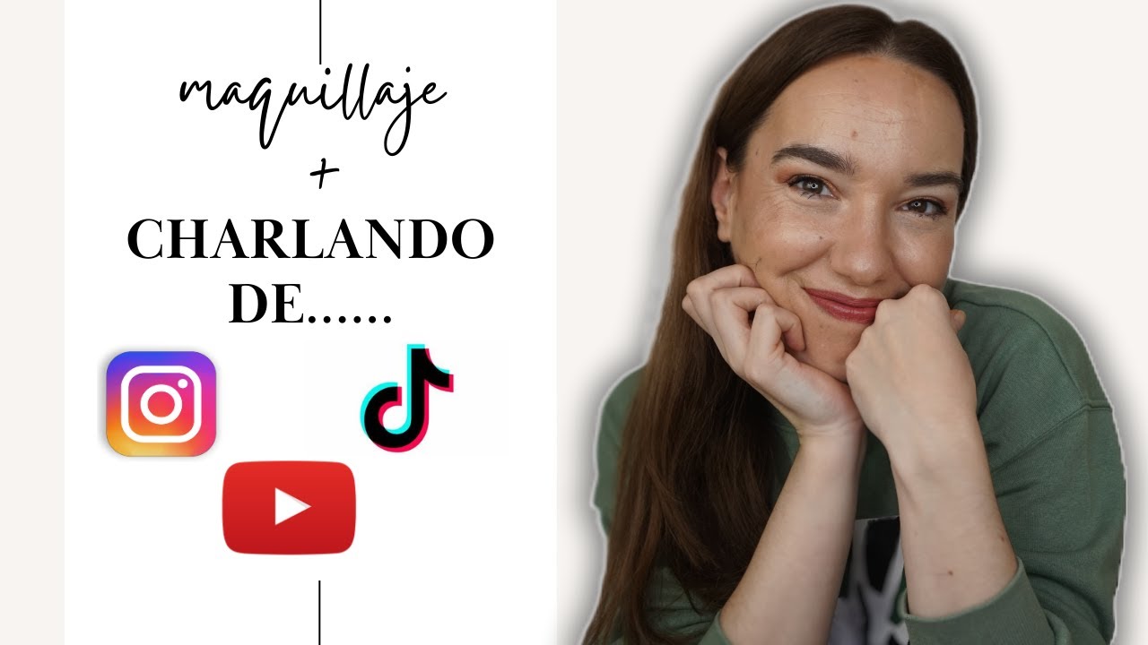 maquillaje y charlando de.... redes sociales