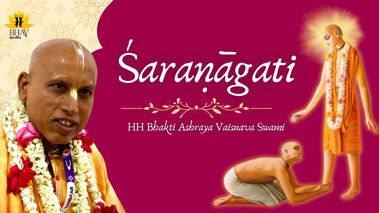 Saranagati | Bhakti Ashraya Vaisnava Swami