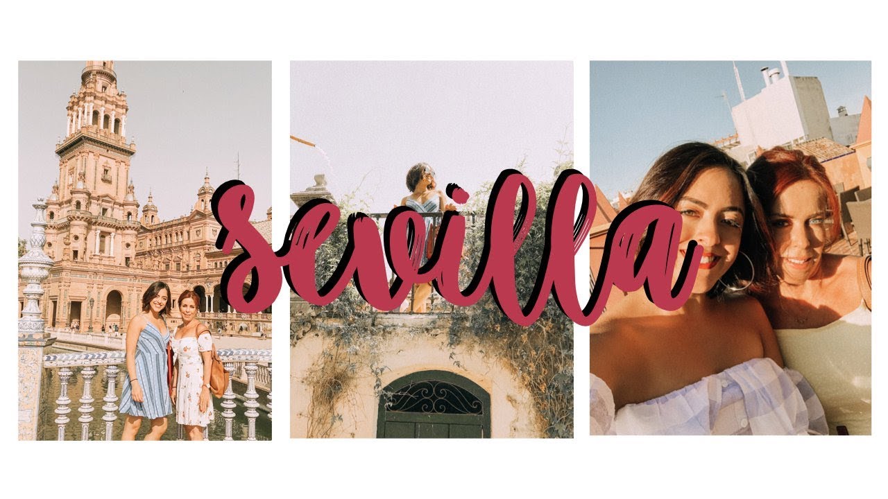 ESPAÑA VLOG PARTE 2 SEVILLA