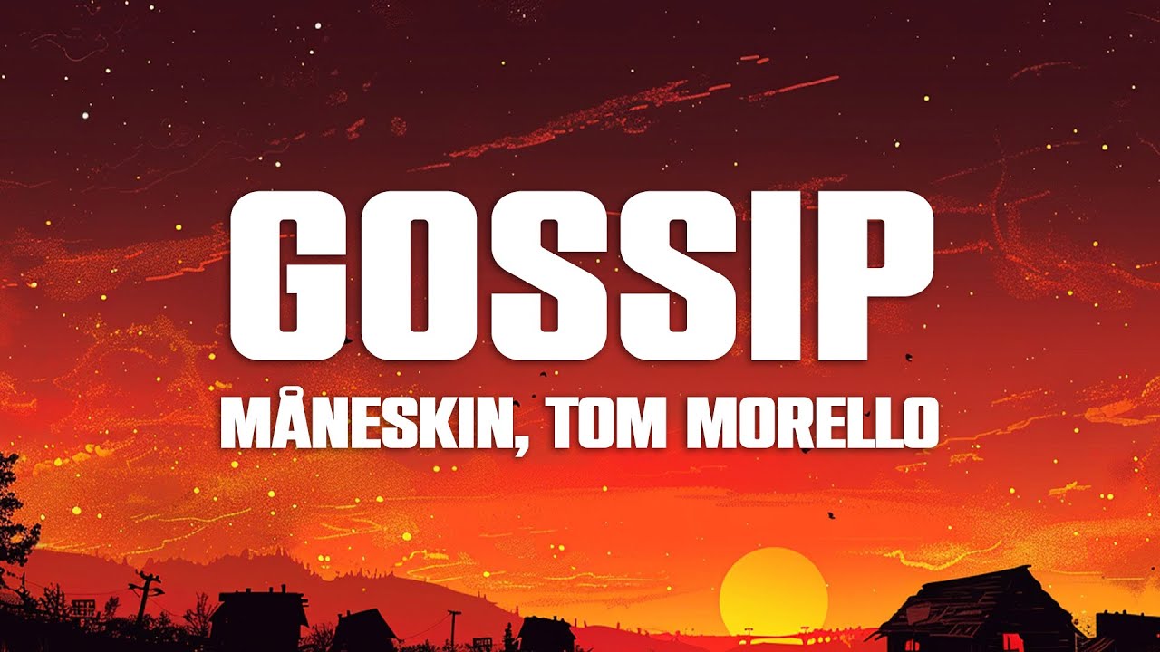 M&aring;neskin - GOSSIP ft. Tom Morello (Lyrics/Testo)