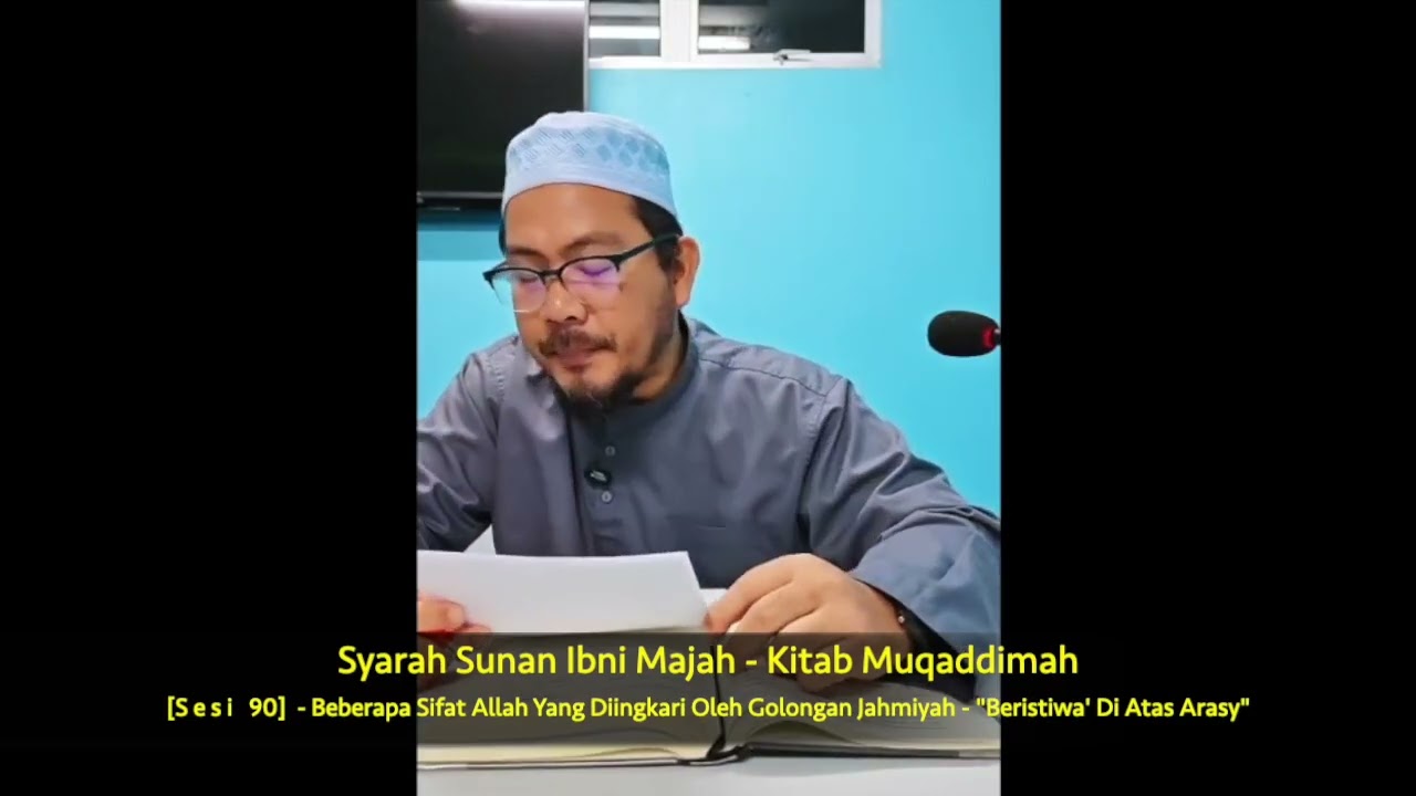 Sesi 90 -Sifat Allah Yang Diingkari Oleh Golongan Jahmiyah -
