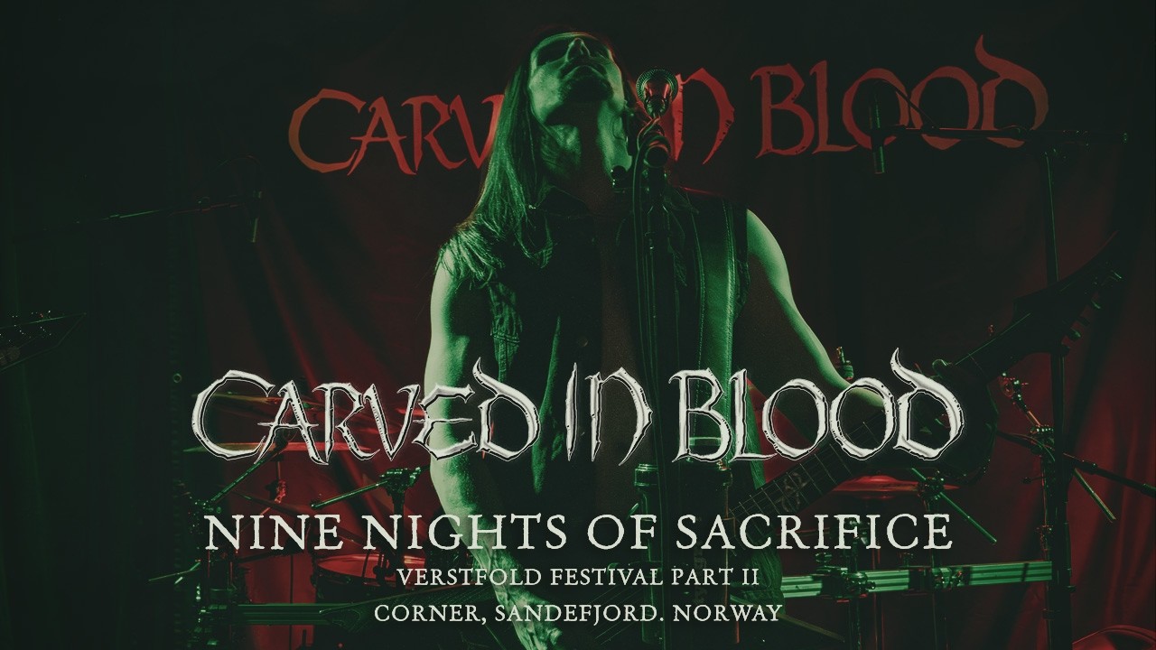 Carved In Blood - Nine Nights Of Sacrifice  @ Verstfold Festival 2026