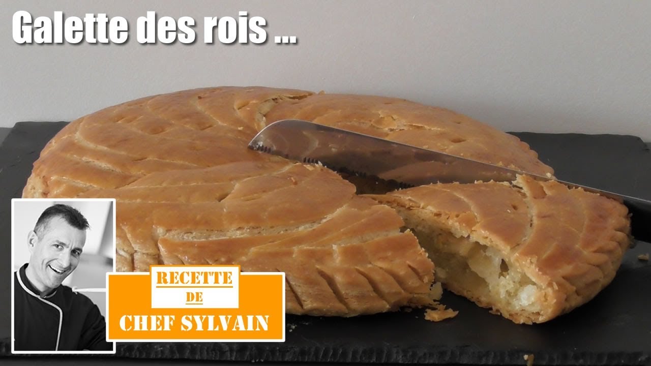 La galette des rois par Chef Sylvain - Recettes Epiphanie