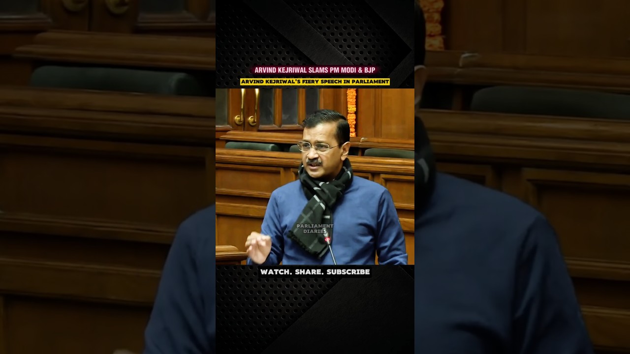 Arvind Kejriwal's Powerful Remarks in Parliament | Slams PM Modi and the BJP Government
