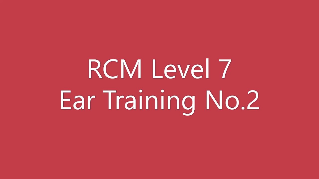 RCM Level 7 Ear Training No.2 (Day 5 -- 8)