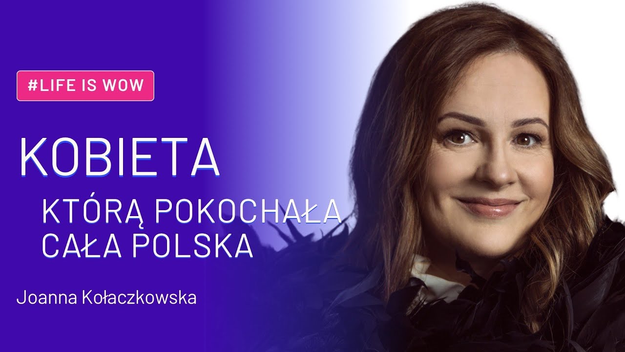 ⭐ 𝑱𝒐𝒂𝒏𝒏𝒂 𝑲𝒐ł𝒂𝒄𝒛𝒌𝒐𝒘𝒔𝒌𝒂. Kobieta, kt&oacute;rą pokochała cała Polska.