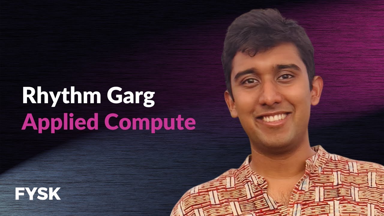 Rhythm Garg - Applied Compute