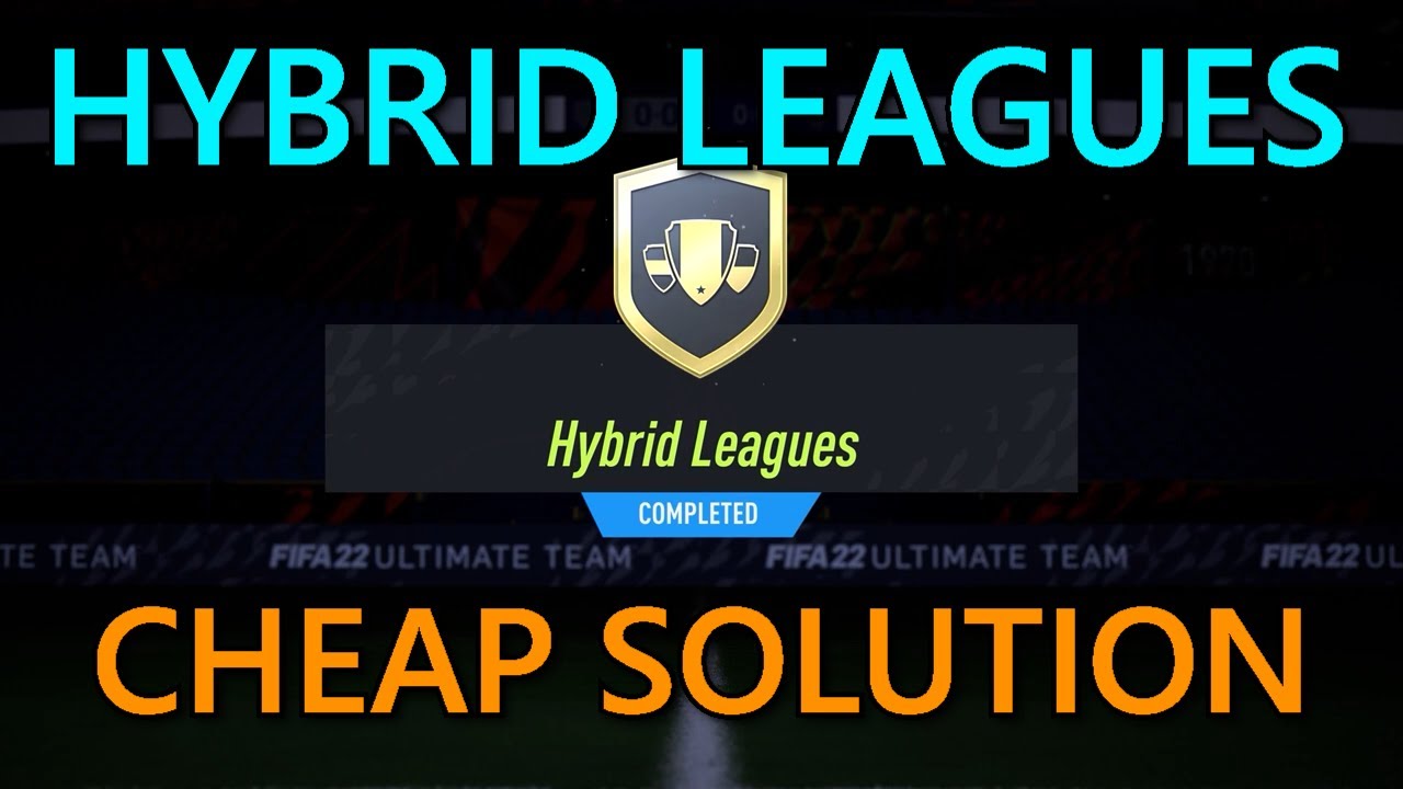 Hybrid Leagues SBC | Cheap Solutions | FIFA 22